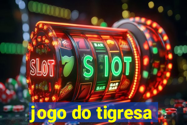 jogo do tigresa